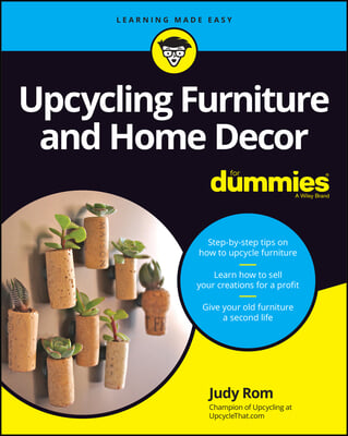 Upcycling Furniture & Home Decor for Dummies