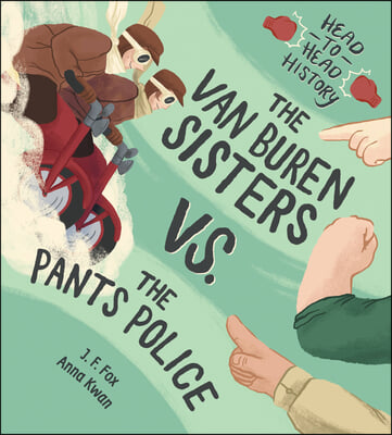 The Van Buren Sisters vs. the Pants Police