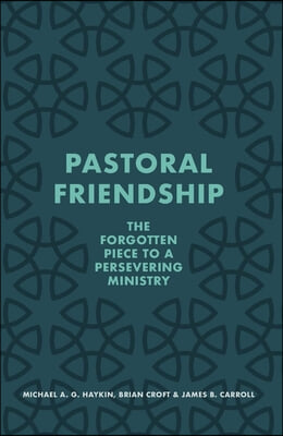 Pastoral Friendship: The Forgotten Piece in a Persevering Ministry