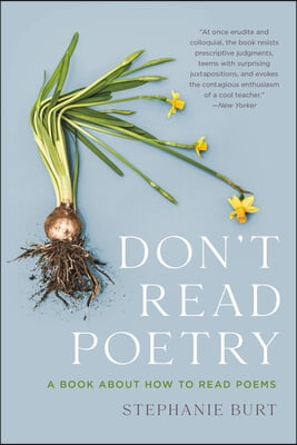 Don&#39;t Read Poetry: A Book about How to Read Poems