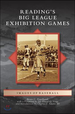 Reading&#39;s Big League Exhibition Games