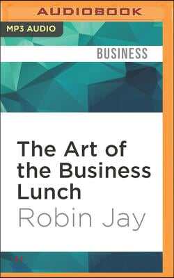 The Art of the Business Lunch