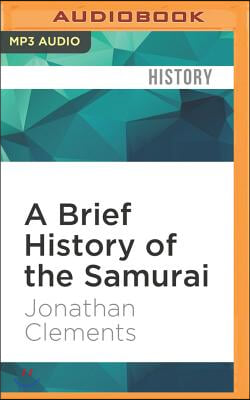 A Brief History of the Samurai