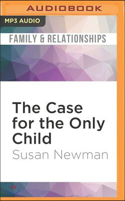 The Case for the Only Child: Your Essential Guide