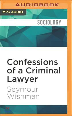 Confessions of a Criminal Lawyer