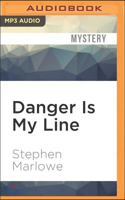 Danger Is My Line