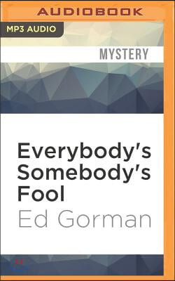 Everybody&#39;s Somebody&#39;s Fool