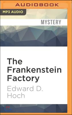 The Frankenstein Factory