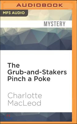 The Grub-and-stakers Pinch a Poke