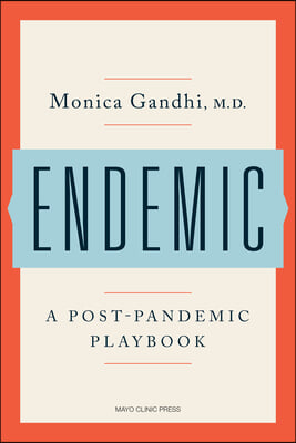 Endemic: A Post-Pandemic Playbook