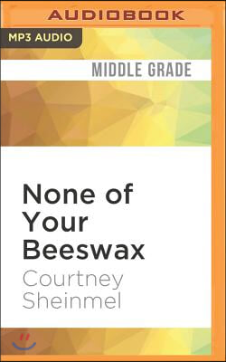 None of Your Beeswax