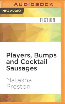 Players, Bumps and Cocktail Sausages