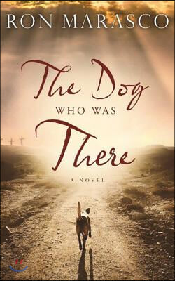 The Dog Who Was There