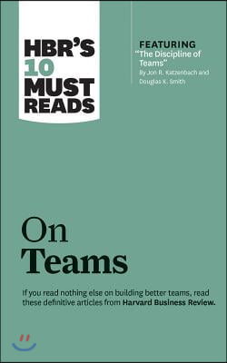 HBR's 10 Must Reads On Teams