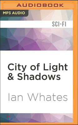 City of Light &amp; Shadows