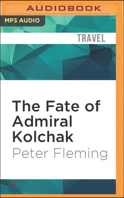 The Fate of Admiral Kolchak