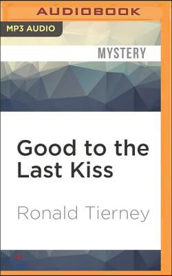 Good to the Last Kiss