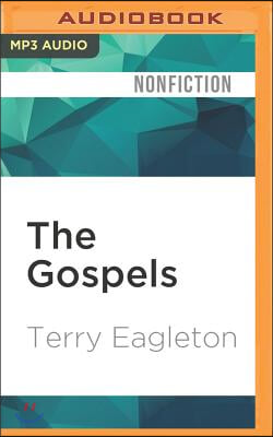 The Gospels: Terry Eagleton Presents Jesus Christ