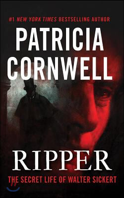 Ripper: The Secret Life of Walter Sickert