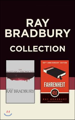 Ray Bradbury Collection: The Martian Chronicles & Fahrenheit 451