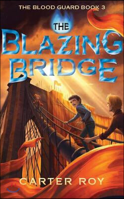 The Blazing Bridge