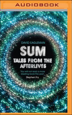 Sum: Tales from the Afterlives