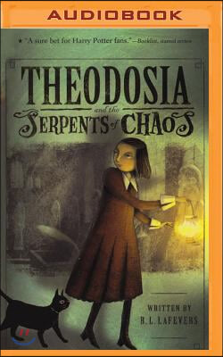 Theodosia and the Serpents of Chaos