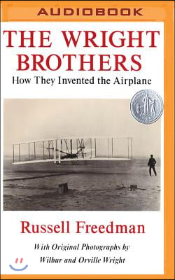 The Wright Brothers: How They Invented the Airplane