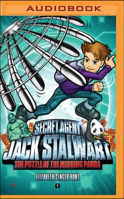 Secret Agent Jack Stalwart: Book 7: The Puzzle of the Missing Panda: China