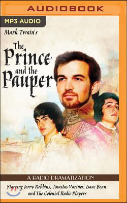 Mark Twain's the Prince and the Pauper: A Radio Dramatization