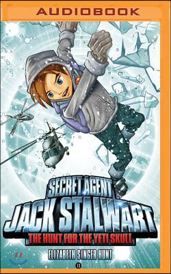 Secret Agent Jack Stalwart: Book 13: The Hunt for the Yeti Skull: Nepal