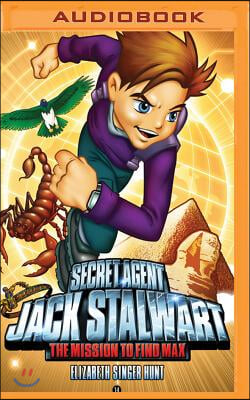 Secret Agent Jack Stalwart: Book 14: The Mission to Find Max: Egypt