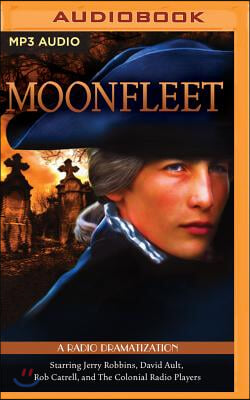 Moonfleet: A Radio Dramatization