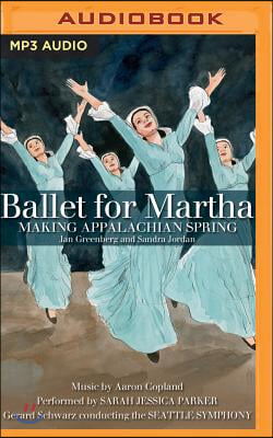 Ballet for Martha: Making Appalachian Spring