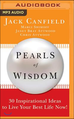 Pearls of Wisdom: 30 Inspirational Ideas to Live Your Best Life Now!