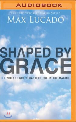 Shaped by Grace
