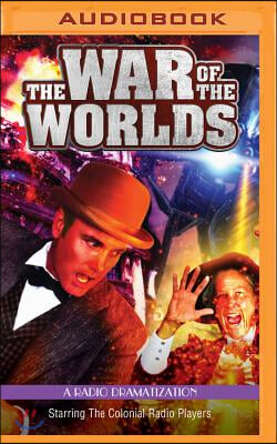H. G. Wells&#39;s the War of the Worlds: A Radio Dramatization