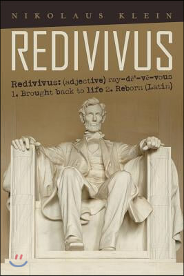 Redivivus: Redivivus: (adjective) ray-dē'-vē-vous 1. Brought back to life 2. Reborn (Latin)