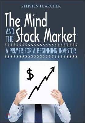 The Mind and the Stock Market: A Primer for a Beginning Investor