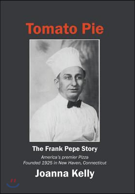 Tomato Pie: The Frank Pepe Story