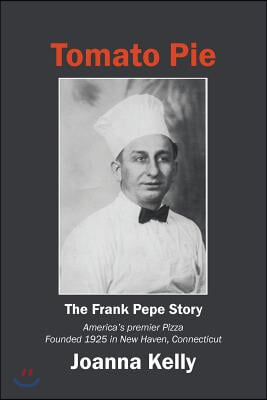 Tomato Pie: The Frank Pepe Story