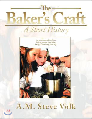 The Baker&#39;s Craft: A Short History