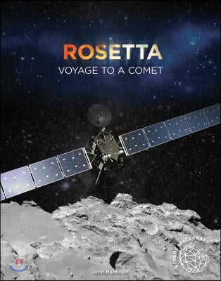 Rosetta: Voyage to a Comet