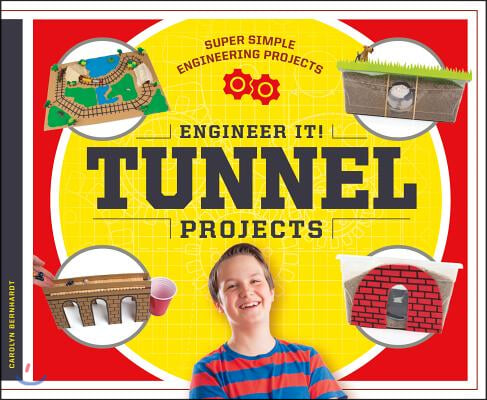 Engineer It! Tunnel Projects