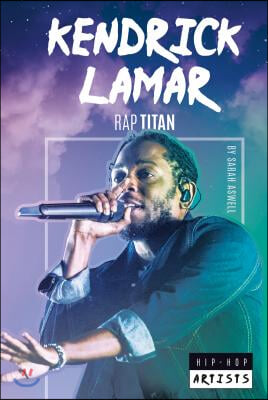 Kendrick Lamar: Rap Titan