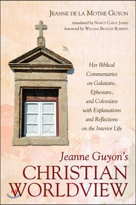 Jeanne Guyon's Christian Worldview