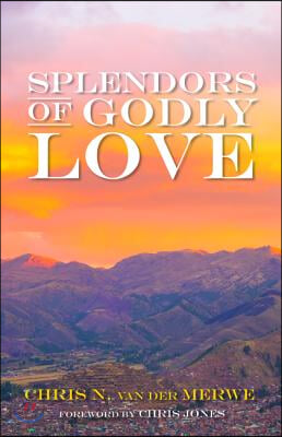 Splendors of Godly Love