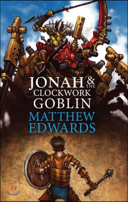 Jonah and The Clockwork Goblin