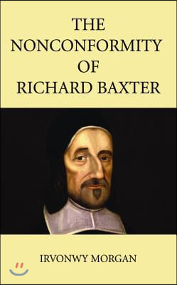 The Nonconformity of Richard Baxter