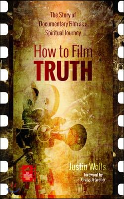 How to Film Truth